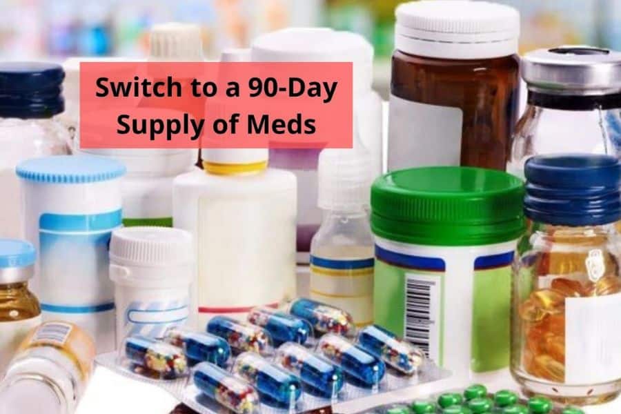 Prescription bottles and pills with text that says "Switch to a 90-Day Supply of Meds".