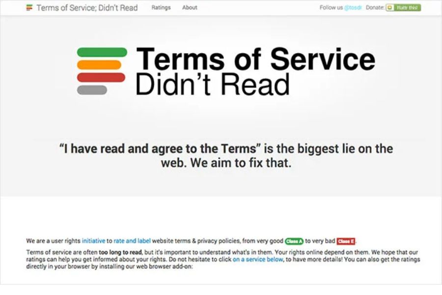 The Terms of Service Didnt Read homepage displays the statement "I have read and agree to the Terms is the biggest lie on the web. We aim to fix that". Supporting text explains that the service rates and labels website terms and privacy policies from very good Class A to very bad Class E.